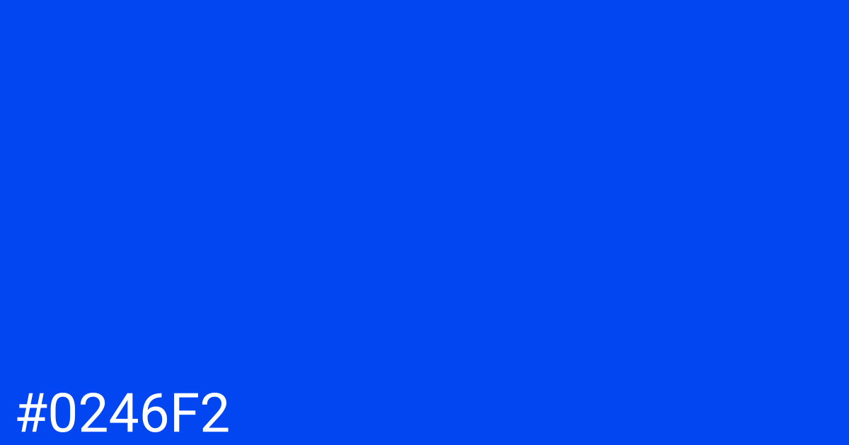 Hex color #0246f2 graphic