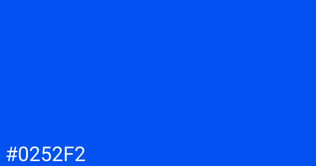 Hex color #0252f2 graphic