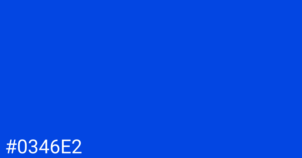 Hex color #0346e2 graphic