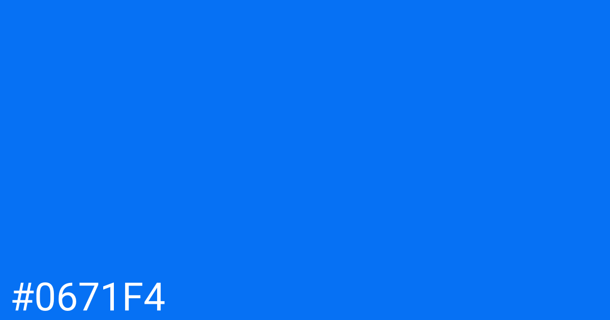 Hex color #0671f4 graphic