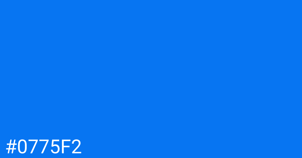 Hex color #0775f2 graphic