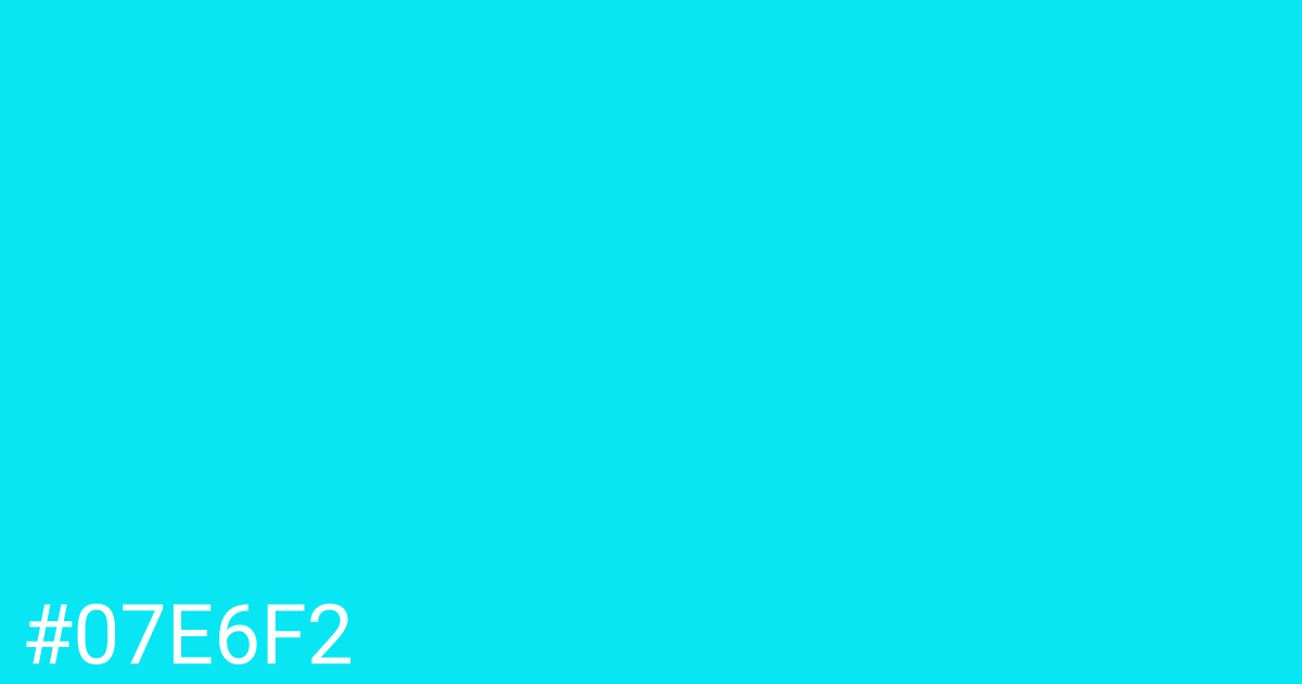 Hex color #07e6f2 graphic