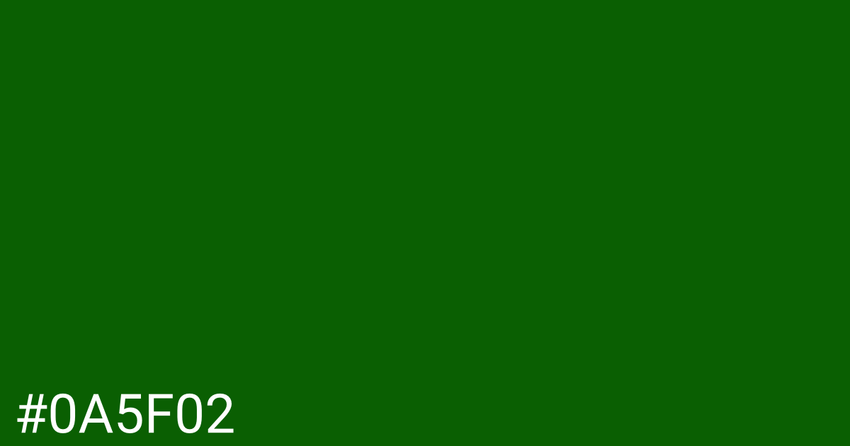 Hex color #0a5f02 graphic