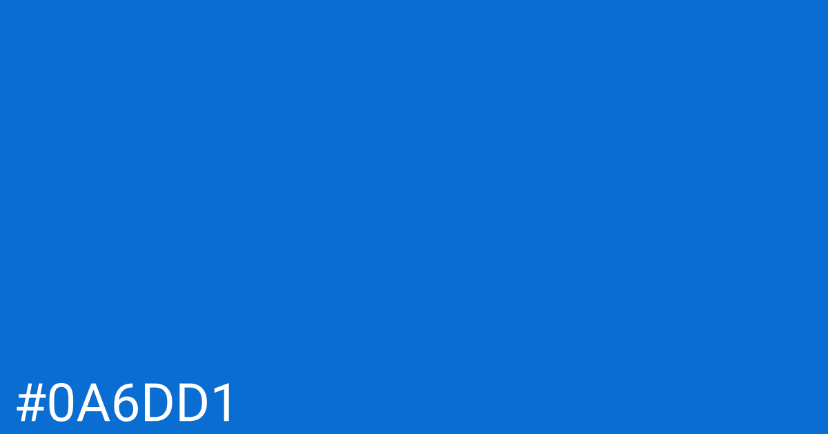 Hex color #0a6dd1 graphic