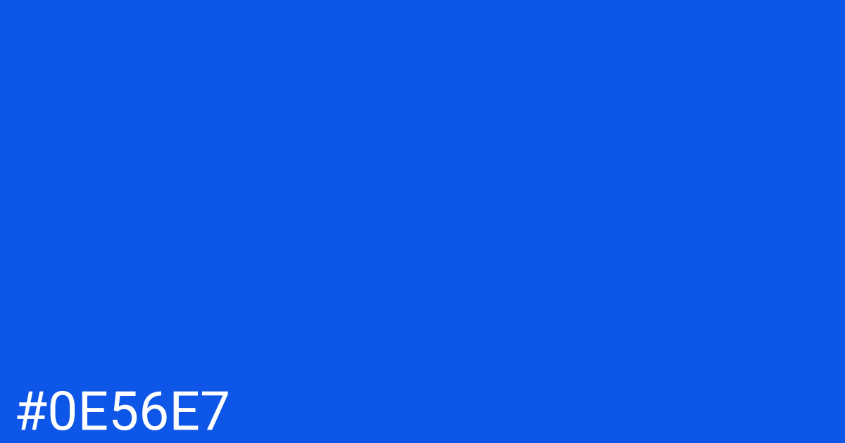 Hex color #0e56e7 graphic