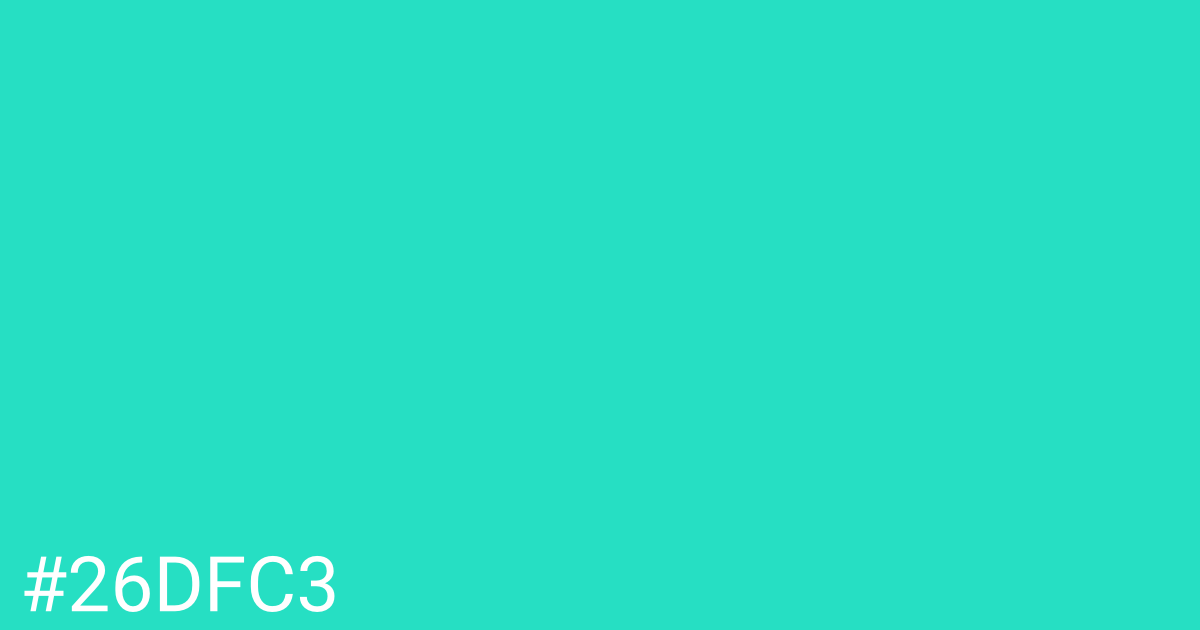 Hex color #26dfc3 graphic