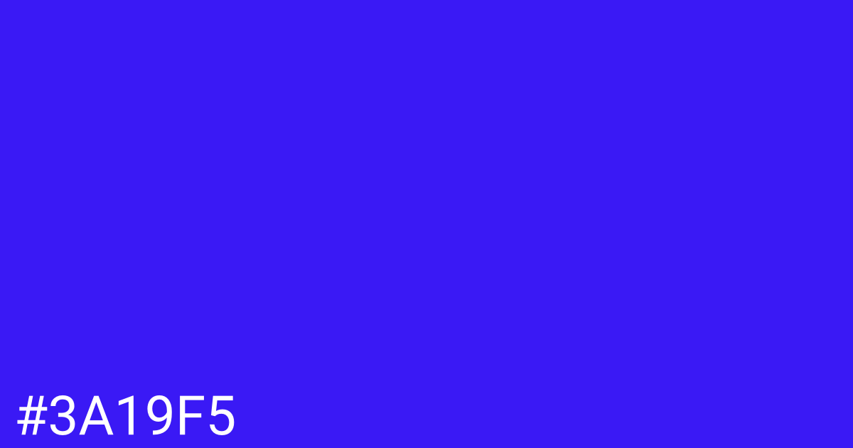 Hex color #3a19f5 graphic