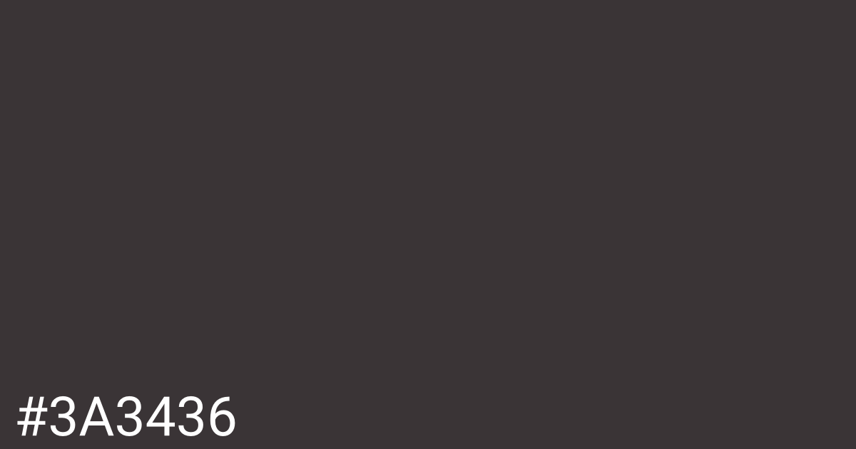 Hex color #3a3436 graphic