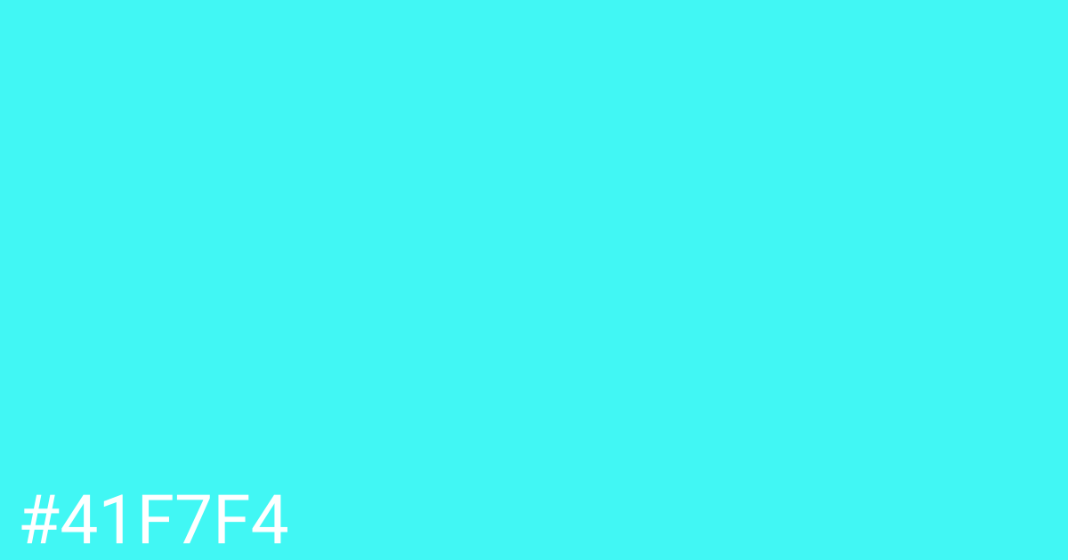 Hex color #41f7f4 graphic