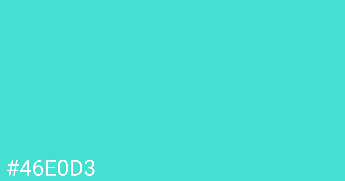 Hex color #46e0d3 graphic