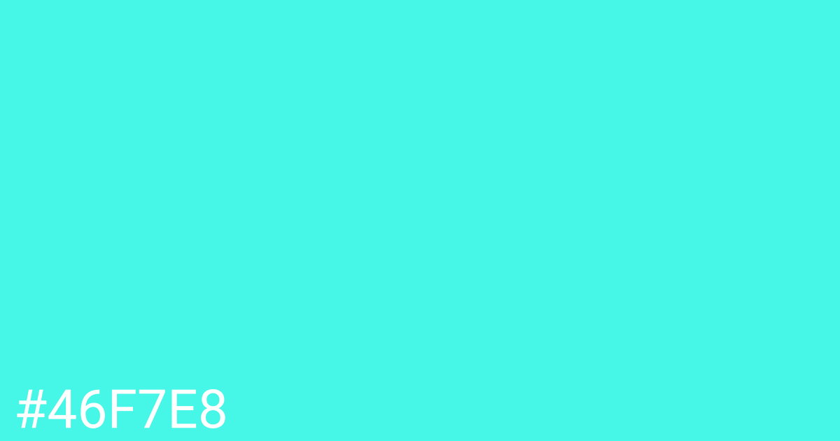 Hex color #46f7e8 graphic