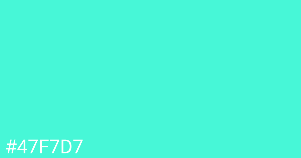 Hex color #47f7d7 graphic