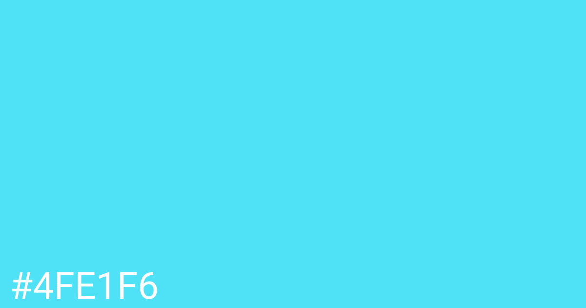 Hex color #4fe1f6 graphic
