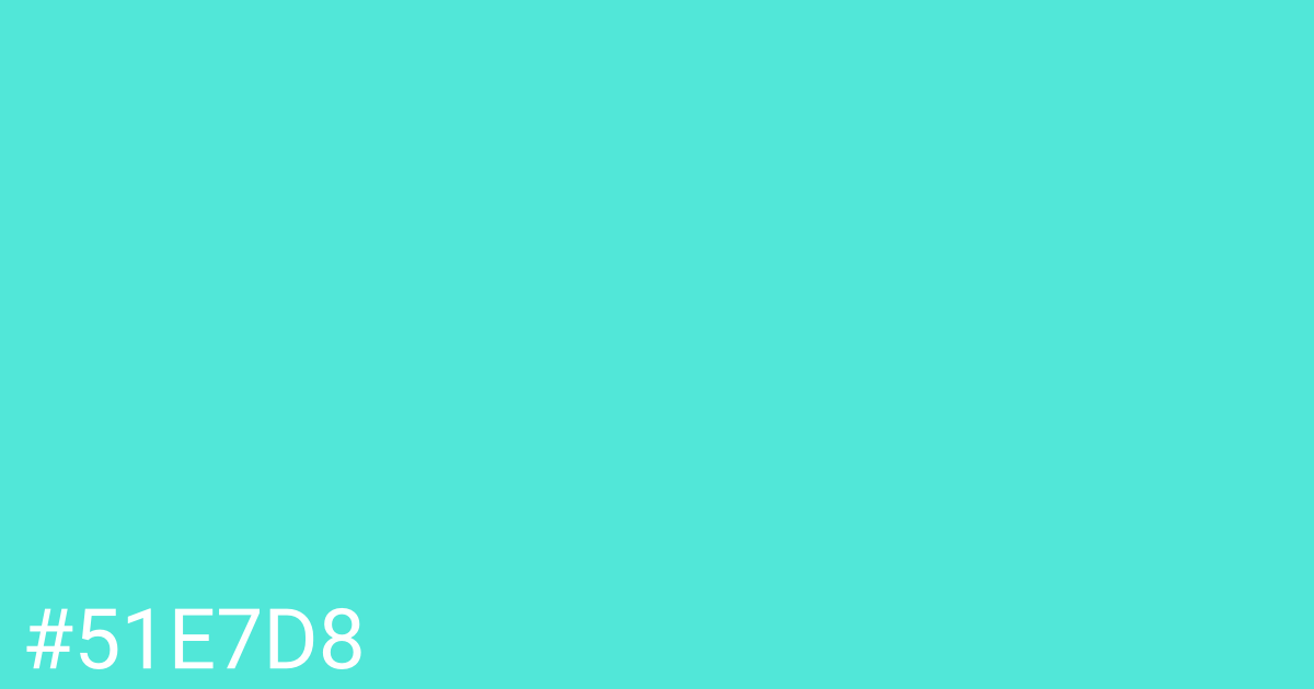 Hex color #51e7d8 graphic