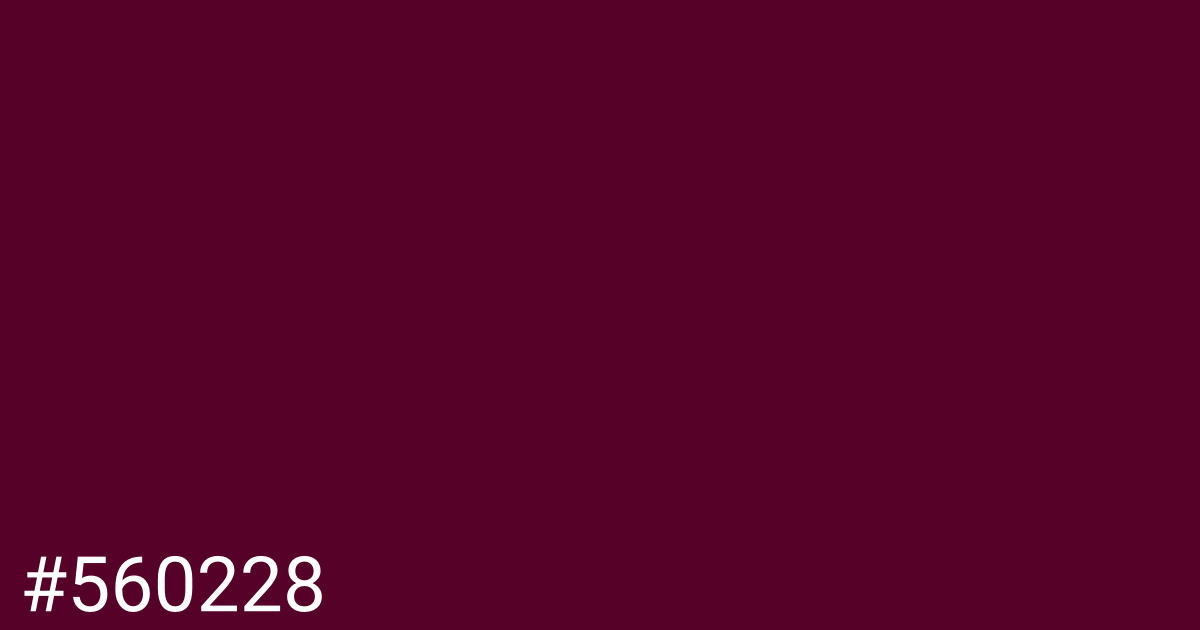 Hex color #560228 graphic