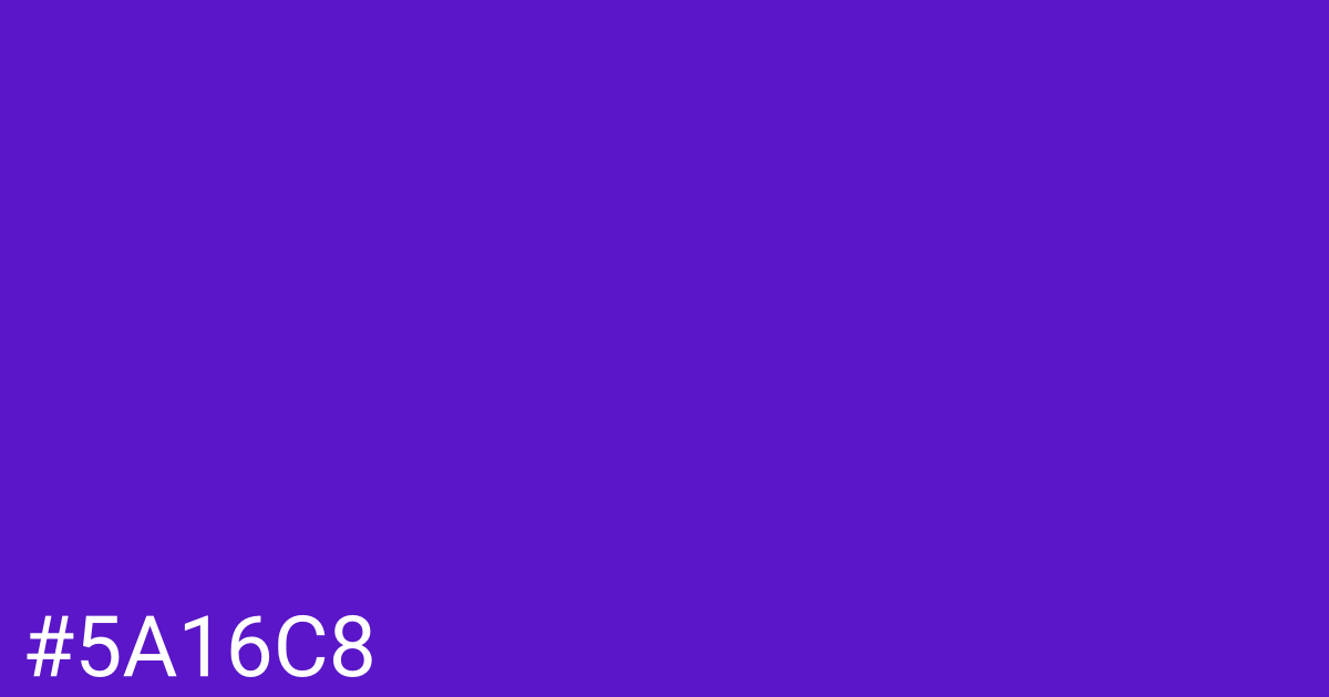 Hex color #5a16c8 graphic