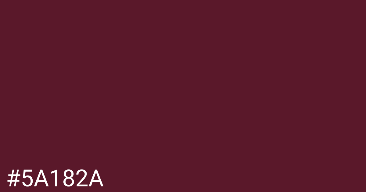 Hex color #5a182a graphic