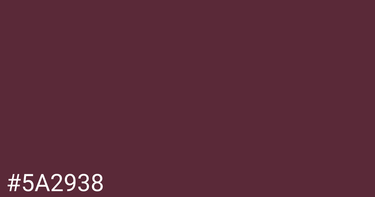 Hex color #5a2938 graphic