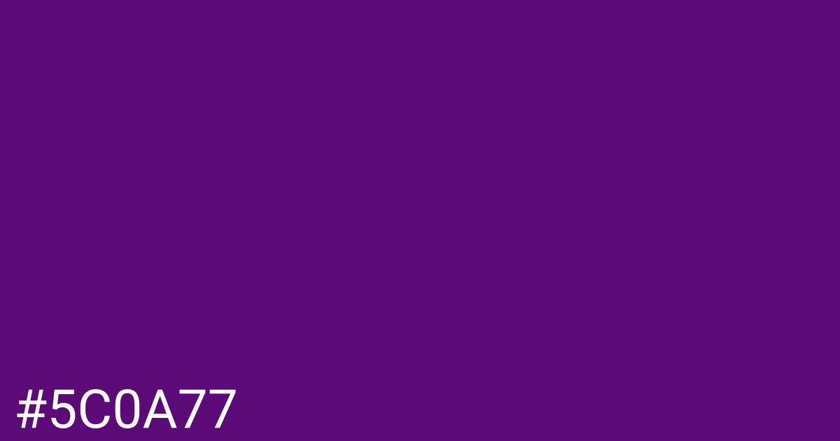 Hex color #5c0a77 graphic
