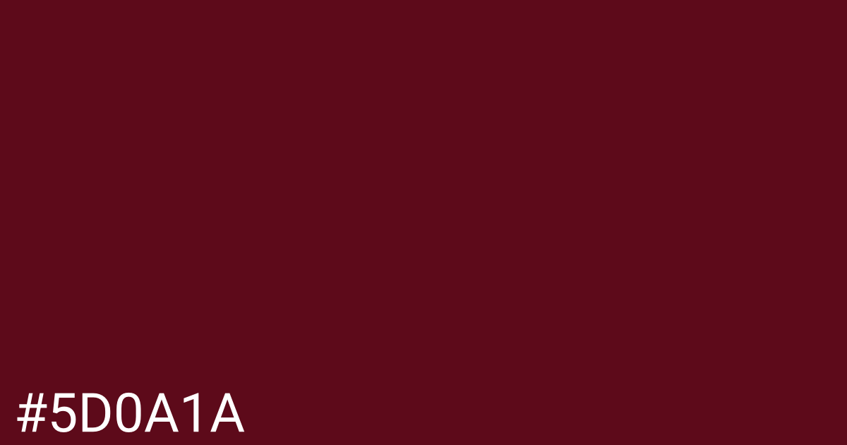 Hex color #5d0a1a graphic