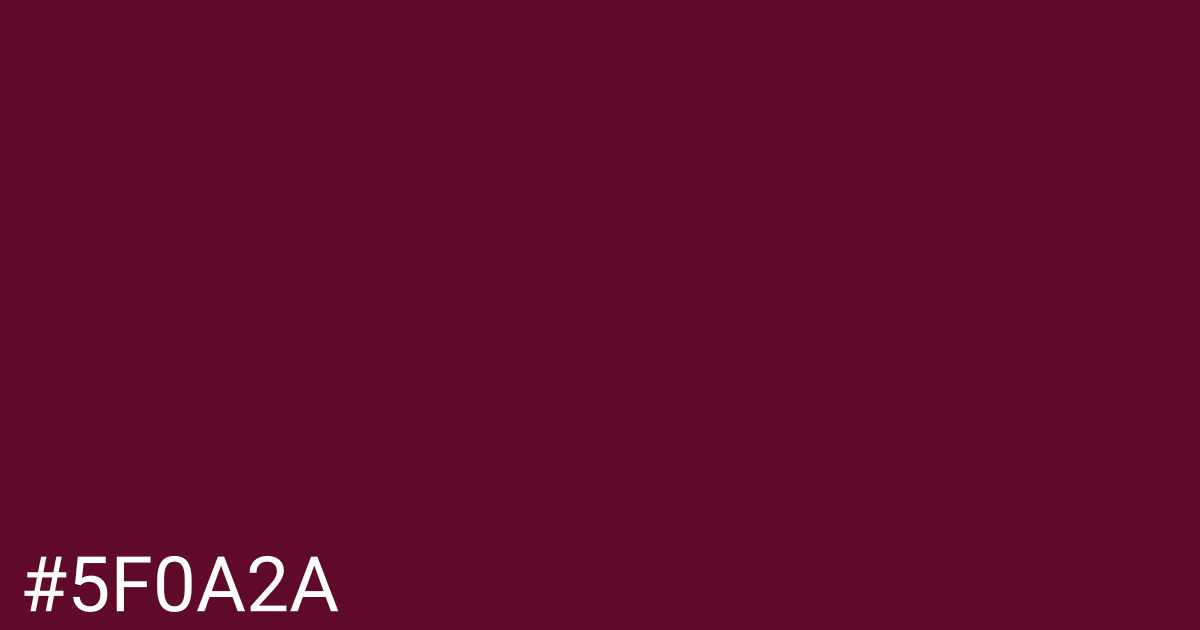 Hex color #5f0a2a graphic