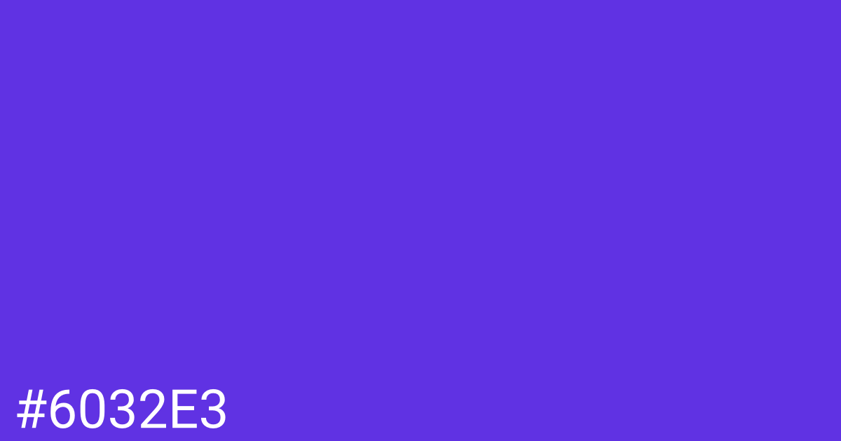 Hex color #6032e3 graphic