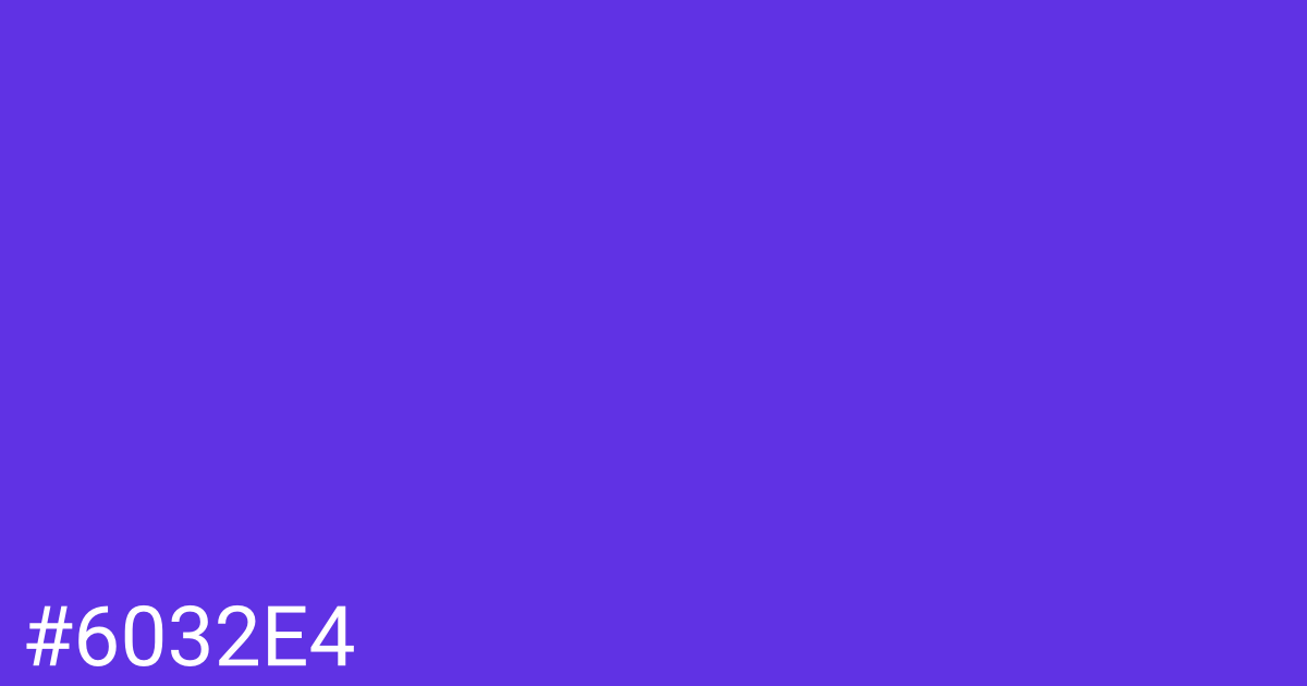 Hex color #6032e4 graphic