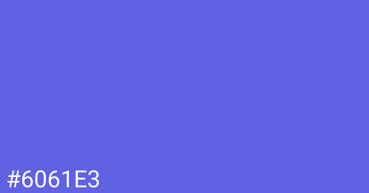 Hex color #6061e3 graphic