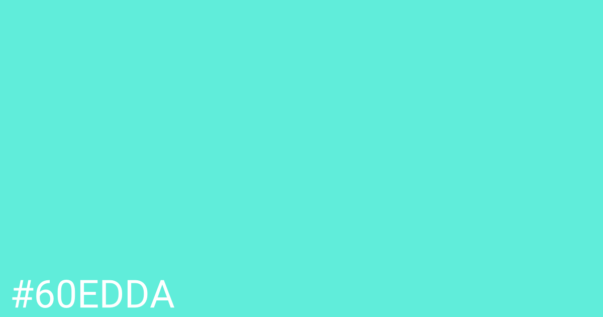 Hex color #60edda graphic