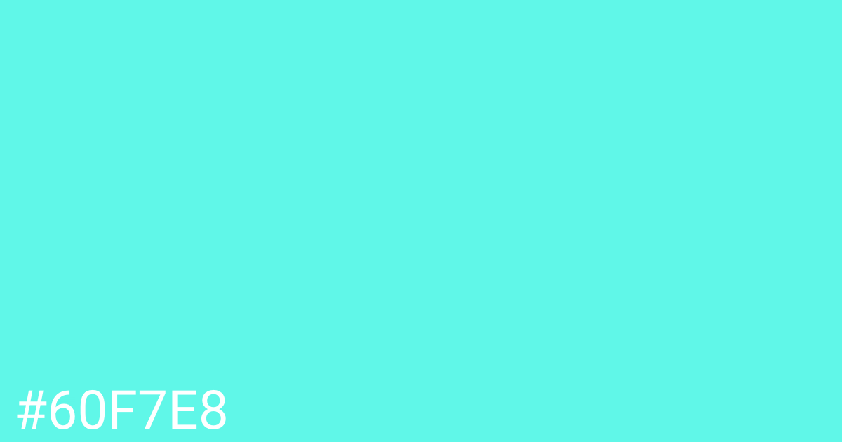 Hex color #60f7e8 graphic