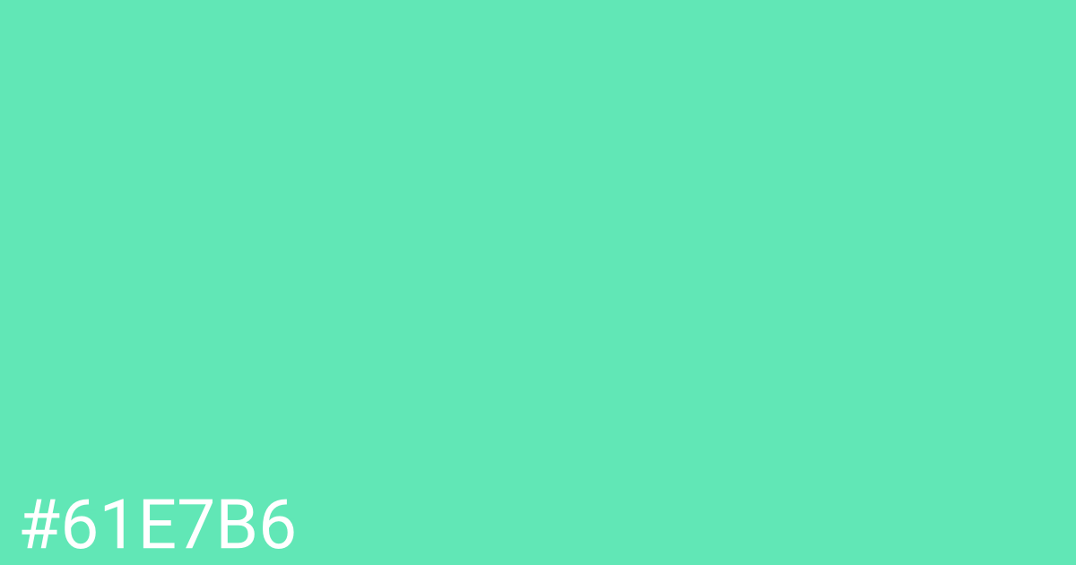 Hex color #61e7b6 graphic