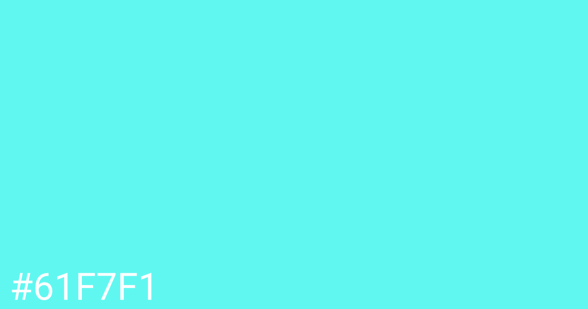 Hex color #61f7f1 graphic