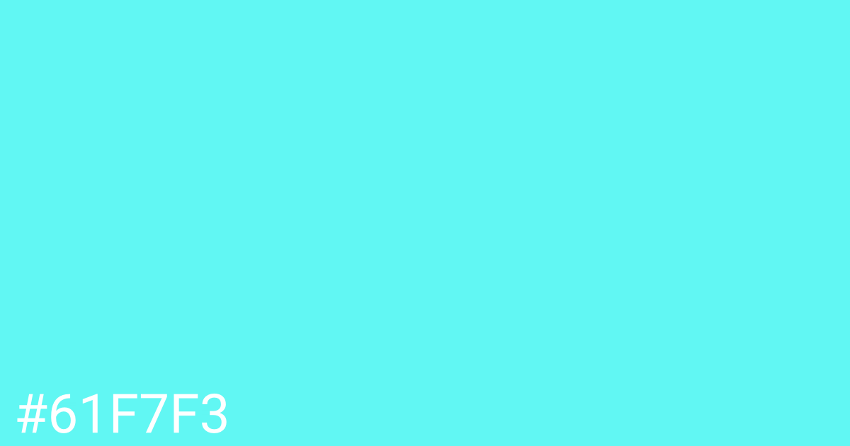 Hex color #61f7f3 graphic