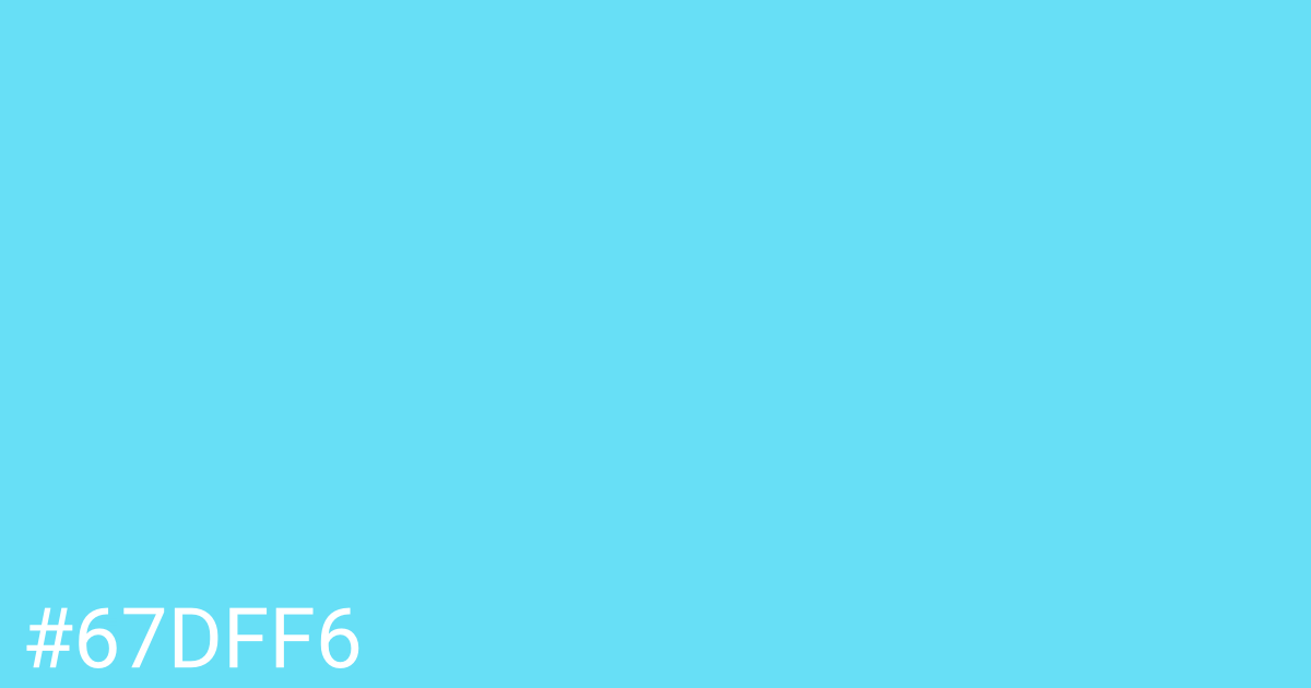 Hex color #67dff6 graphic