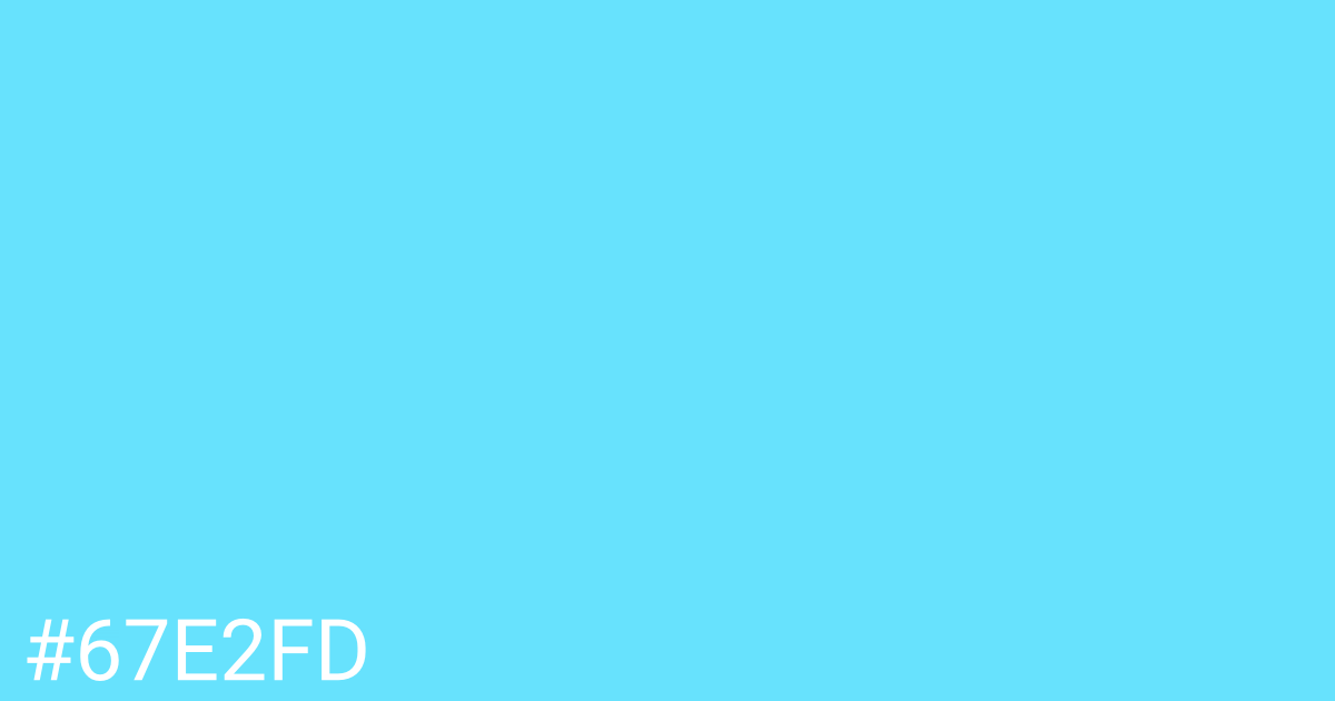 Hex color #67e2fd graphic