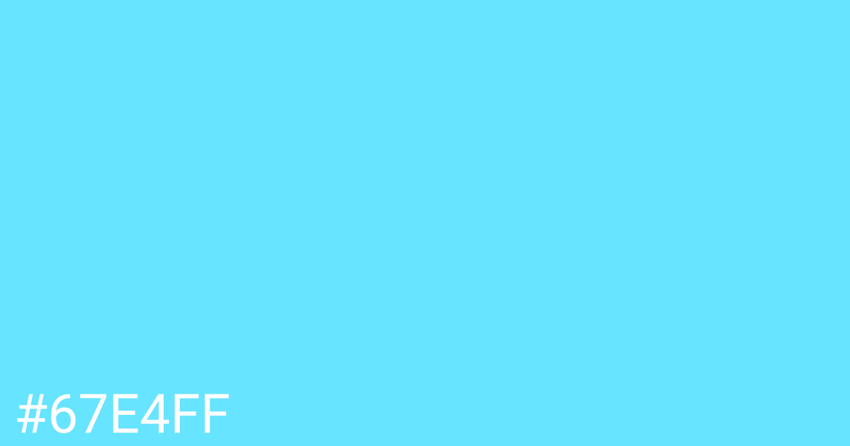 Hex color #67e4ff graphic