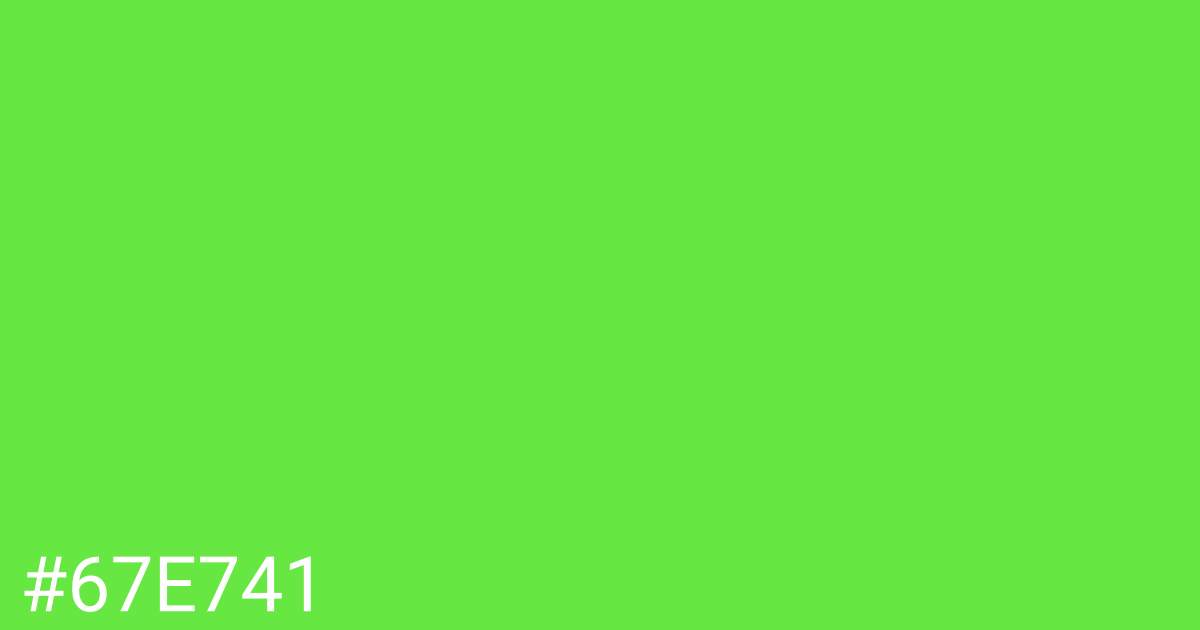 Hex color #67e741 graphic