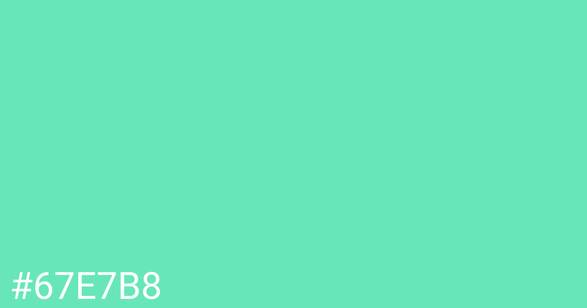 Hex color #67e7b8 graphic