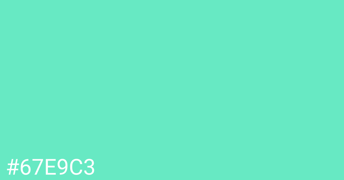 Hex color #67e9c3 graphic