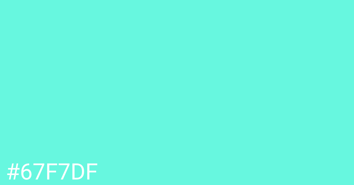 Hex color #67f7df graphic