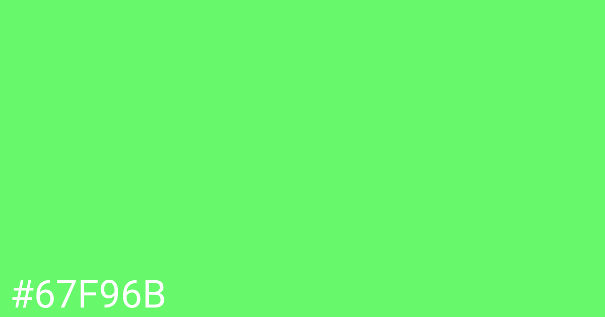 Hex color #67f96b graphic