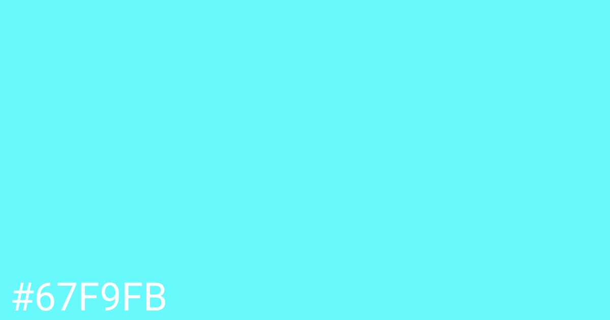 Hex color #67f9fb graphic