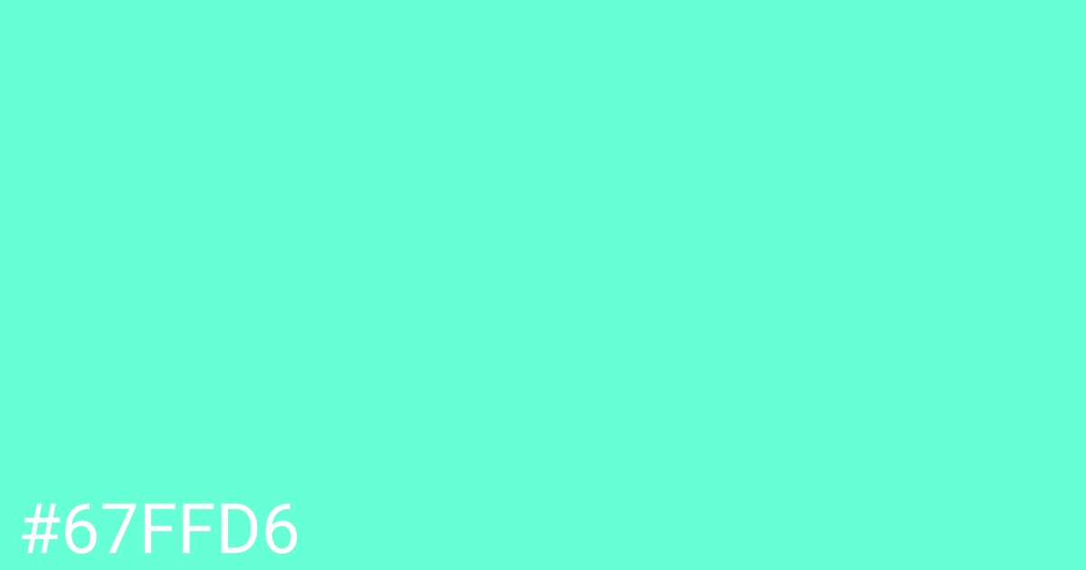 Hex color #67ffd6 graphic