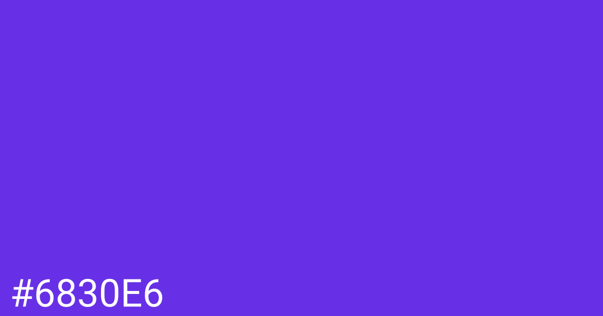 Hex color #6830e6 graphic