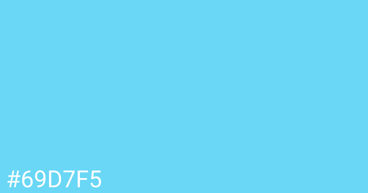 Hex color #69d7f5 graphic