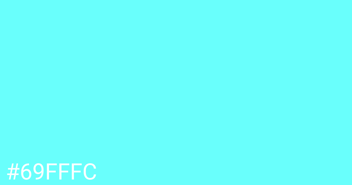 Hex color #69fffc graphic