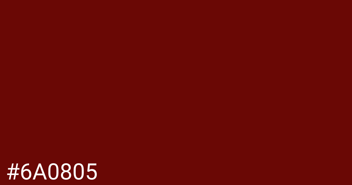 Hex color #6a0805 graphic