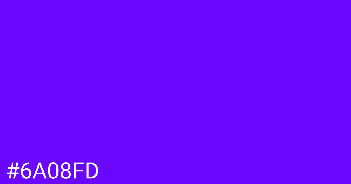Hex color #6a08fd graphic