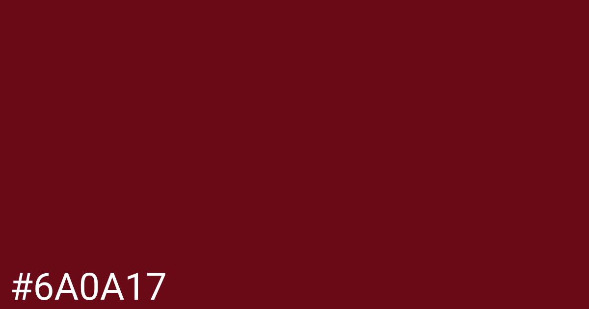 Hex color #6a0a17 graphic