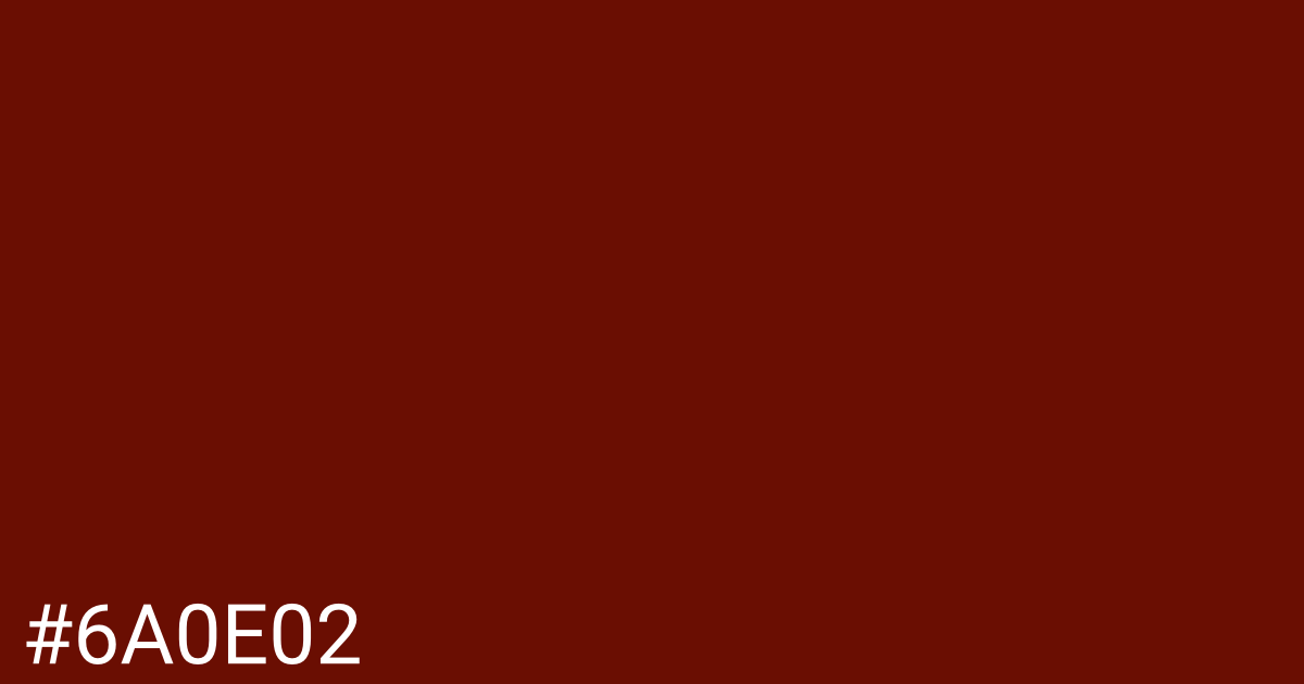 Hex color #6a0e02 graphic